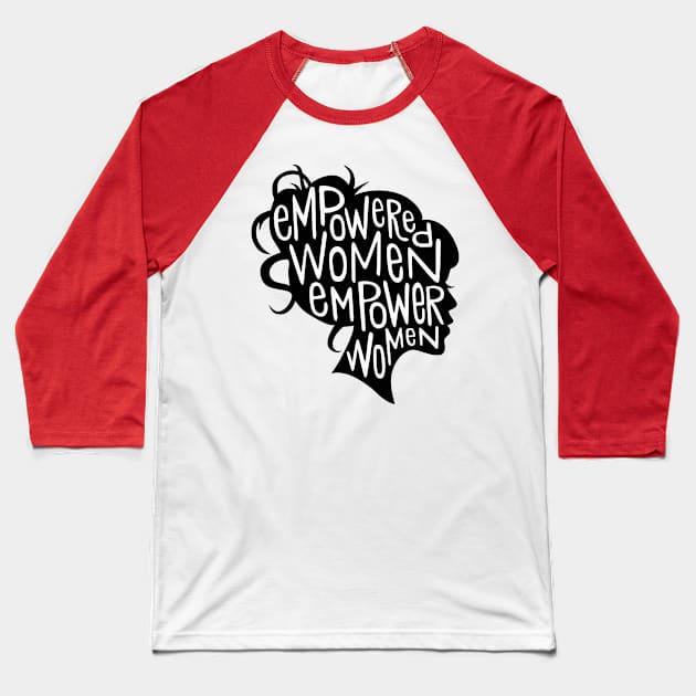 Women Empower Baseball T-Shirt by woleswaeh